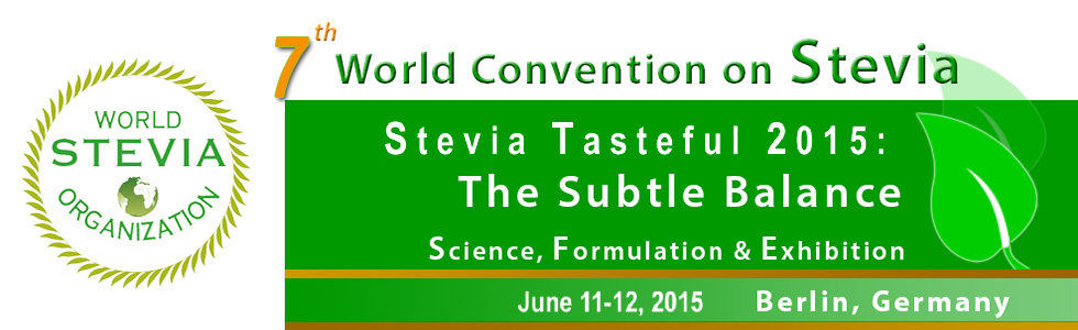 7th World Congress on Stevia - Stevia Tasteful 2015: The Subtle Balance Sciences, Innovations & Formulations